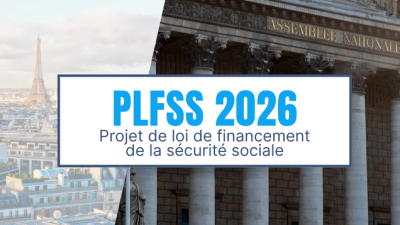 PLFSS 2026 - projet de loi de financement de la Sécurité sociale : les mesures adoptées