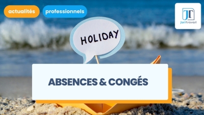 Comment gérer efficacement les absences et congés de ses salariés ?
