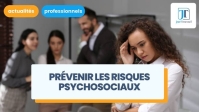 Prévenir les risques psychosociaux : définition, liste et identification