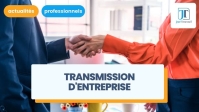 illustration Transmission d'entreprise : le point sur la procédure, vos options et leurs avantages