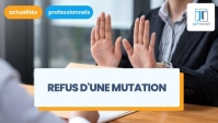 illustration Refus d'une mutation : quel licenciement peut-on appliquer ?