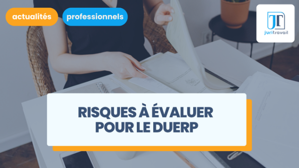 illustration pour Les exemples de risques à évaluer pour établir votre DUERP
