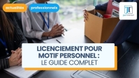 Le licenciement pour motif personnel : le guide complet