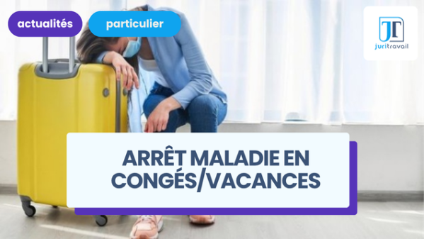 illustration pour Arrêt maladie pendant vos congés/vacances : pouvez-vous bénéficier d'un report ?