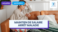 Maintien de salaire en arrêt maladie (montant, durée, délais...) : que dit votre convention collective ?