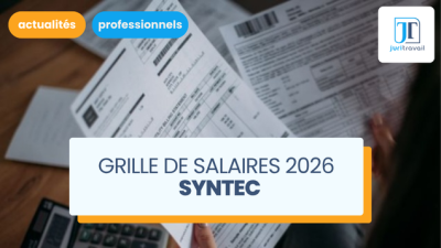 Grilles de salaires de la Convention collective Syntec 2026 : salaires minima et évolutions à venir