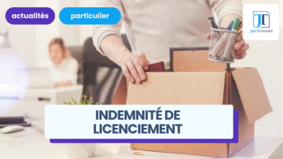 Indemnité de licenciement : calcul, montant, conditions et exemples concrets