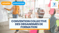 Convention collective des organismes de formation (CCNOF) : guide 2026 et réglementation
