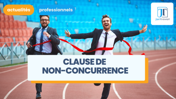 illustration pour Clause de non-concurrence :  définition  et obligations de l'employeur