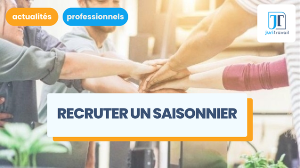 illustration pour Comment recruter un saisonnier pour l'été 2026 : le guide pour employeur