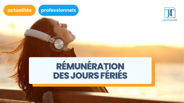 illustration pour La rémunération des jours fériés : 5 infos pour défendre vos droits