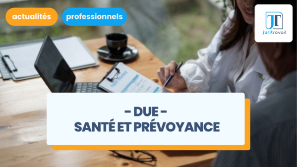 illustration pour DUE santé et prévoyance : être en conformité avec la réglementation
