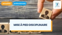 illustration Mise à pied disciplinaire : définition, durée et erreurs à éviter