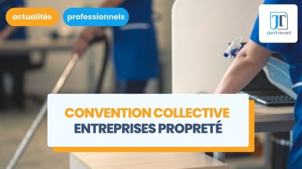 illustration pour Convention collective entreprises propreté et services associés / nettoyage : salaires, primes, congés