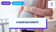 Congé maternité : conditions, durée et indemnisation