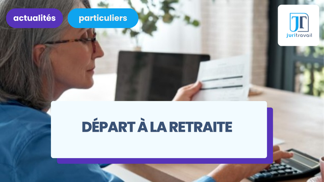 Indemnité légale de départ à la retraite : comment est-elle calculée ?
