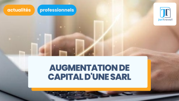illustration pour Augmentation de capital d'une SARL : mode d'emploi
