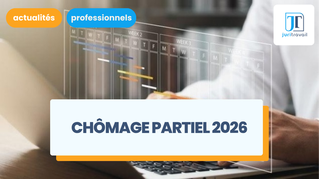 Chômage partiel 2026 : tout savoir sur l'activité partielle
