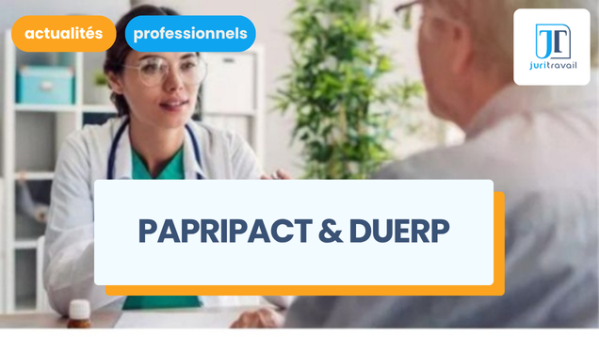 illustration pour PAPRIPACT & DUERP : quelles sont vos obligations en tant qu'employeur ?