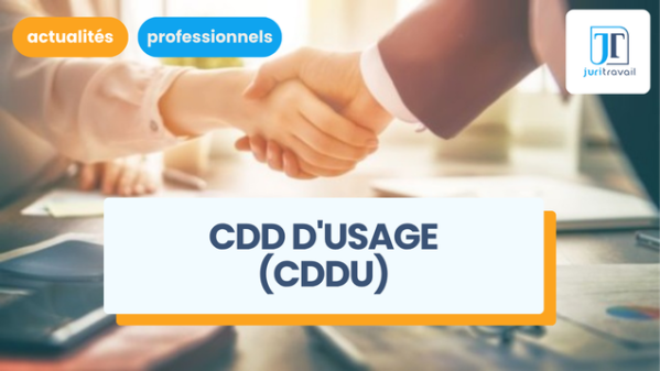 illustration pour CDD d'usage (CDDU) : définition, durée maximale et rupture du contrat