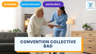 Convention collective BAD (IDCC 2941) : le guide 2026