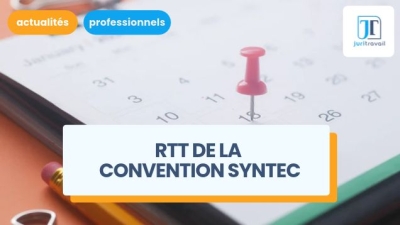 RTT sous la convention Syntec 2026 : guide complet, calcul et droits