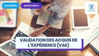 Validation des acquis de l’expérience (VAE) : définition, démarches...